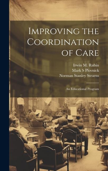 Improving the Coordination of Care: An Educational Program