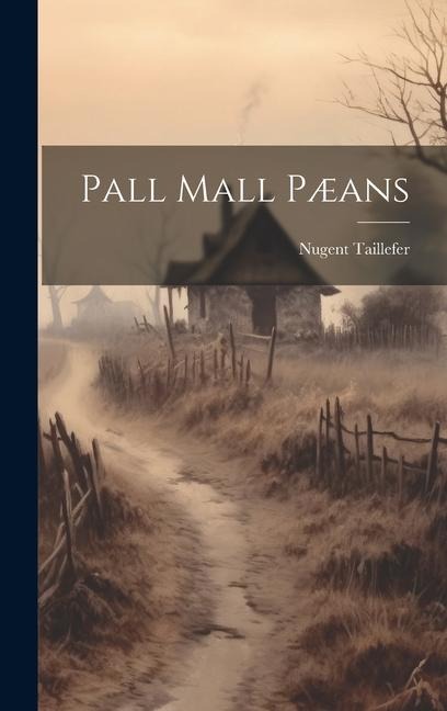 Pall Mall Pæans