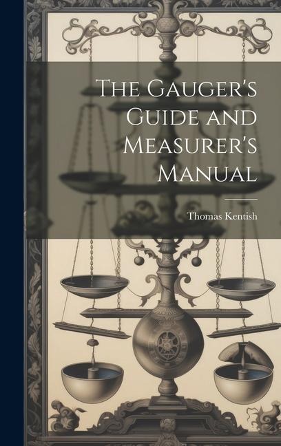The Gaugers Guide and Measurers Manual