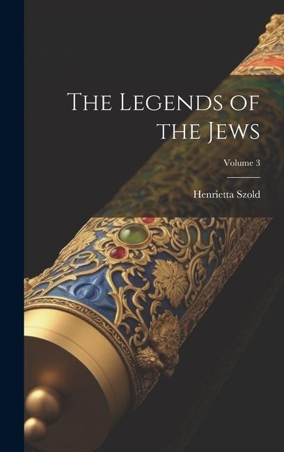The Legends of the Jews; Volume 3
