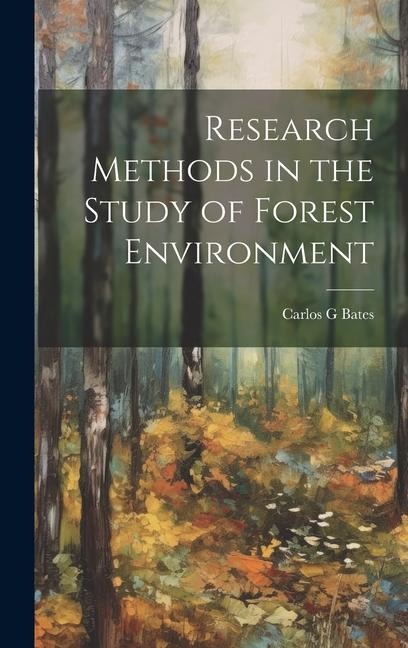 Research Methods in the Study of Forest Environment