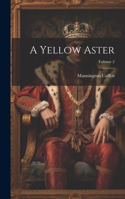 A Yellow Aster; Volume 2