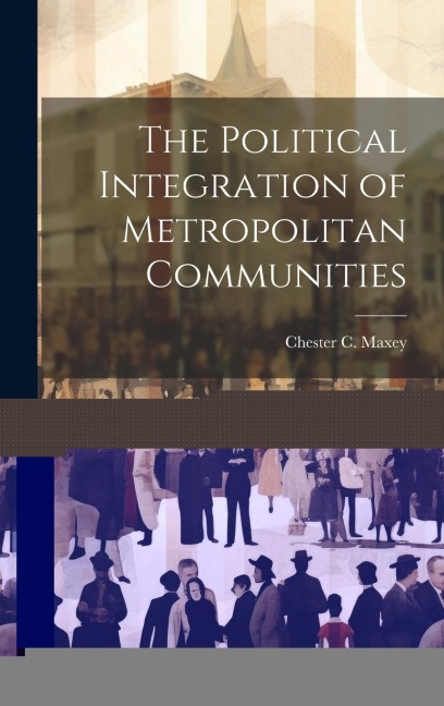 The Political Integration of Metropolitan Communities