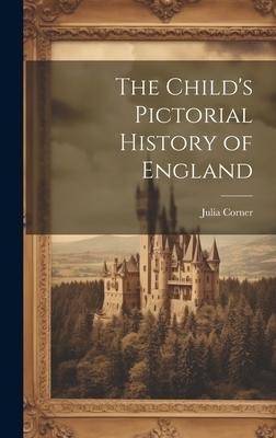 The Childs Pictorial History of England