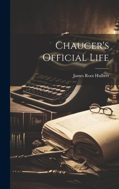 Chaucers Official Life
