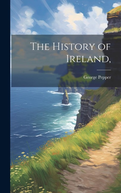 The History of Ireland,