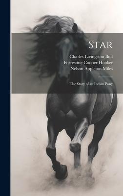 Star: The Story of an Indian Pony