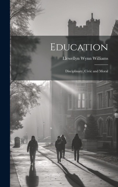 Education: Disciplinary, Civic and Moral