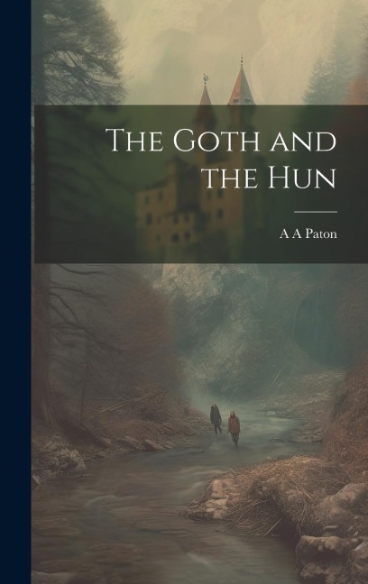 The Goth and the Hun