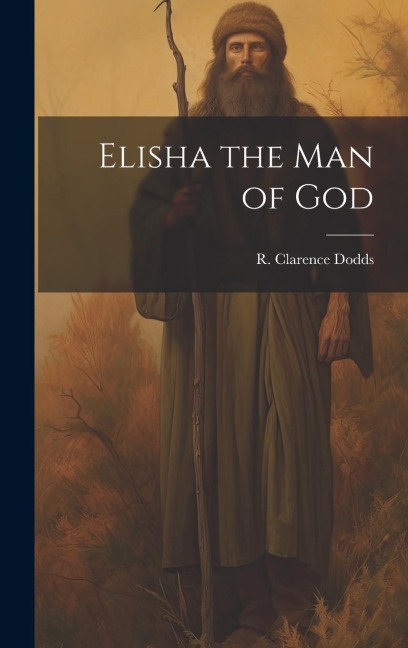 Elisha the Man of God