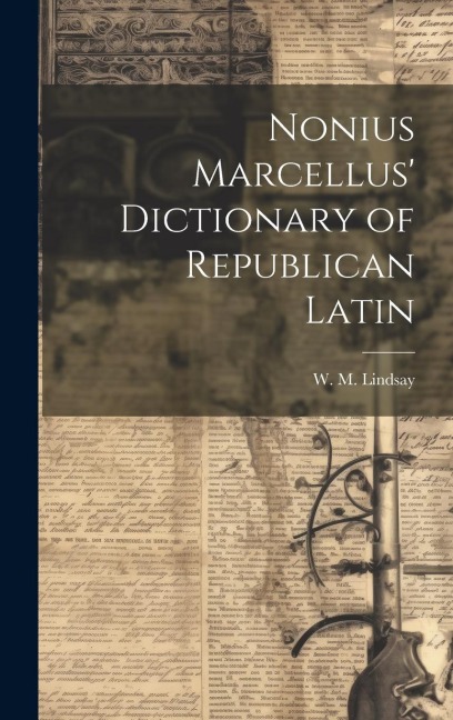 Nonius Marcellus Dictionary of Republican Latin