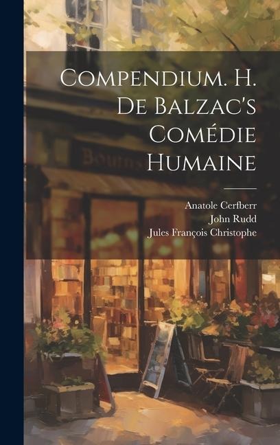 Compendium. H. de Balzacs Comédie Humaine