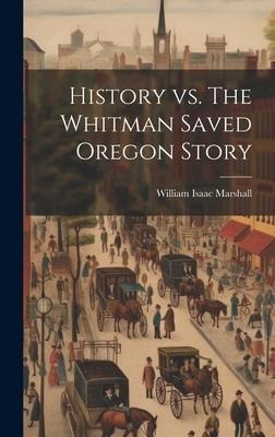 History vs. The Whitman Saved Oregon Story