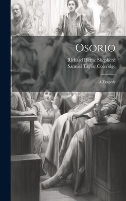 Osorio: A Tragedy