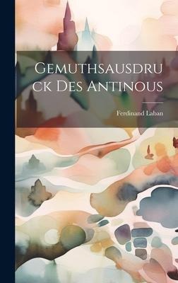 Gemuthsausdruck Des Antinous