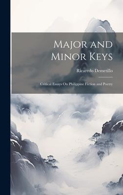 Major and Minor Keys: Critical Essays On Philippine Fiction and Poetry