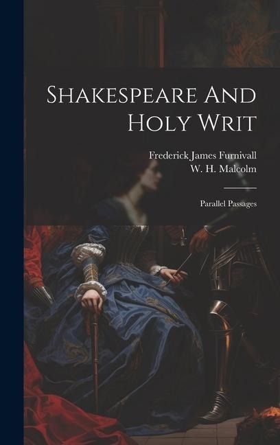 Shakespeare And Holy Writ: Parallel Passages