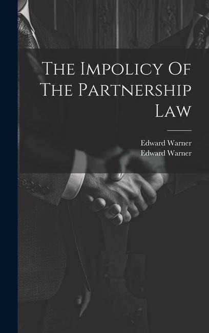 The Impolicy Of The Partnership Law