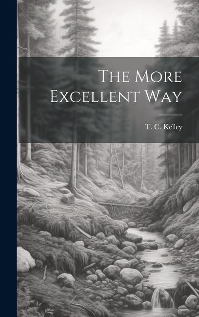 The More Excellent Way
