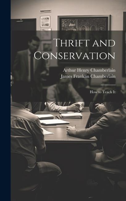 Thrift and Conservation: How to Teach It