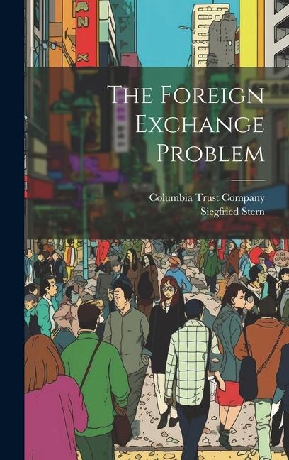 The Foreign Exchange Problem