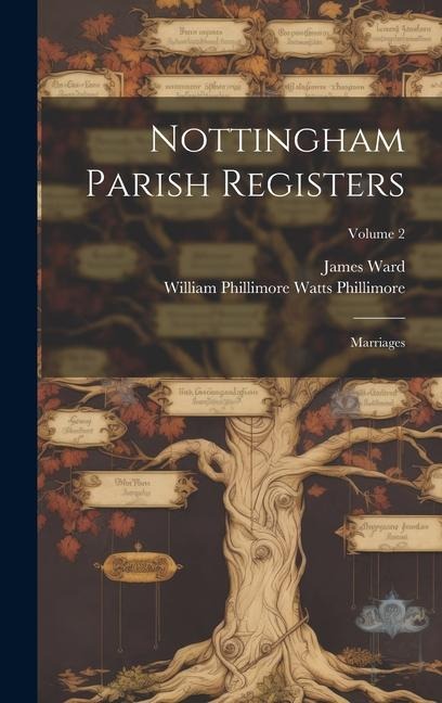 Nottingham Parish Registers: Marriages; Volume 2