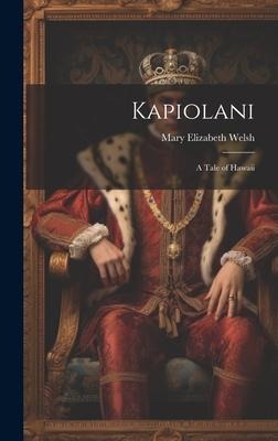 Kapiolani: A Tale of Hawaii