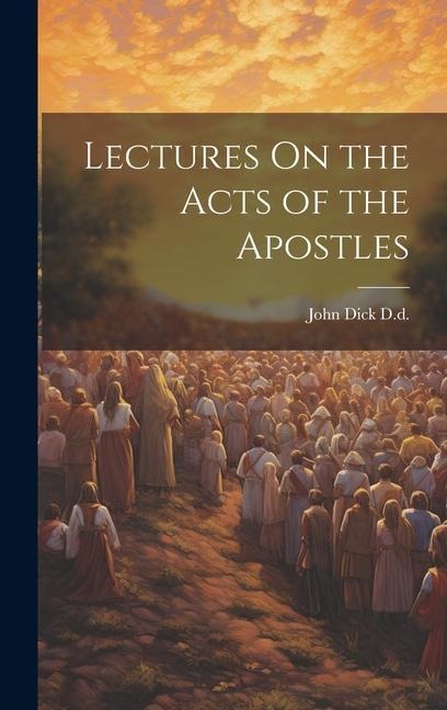 Lectures On the Acts of the Apostles