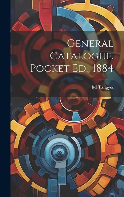 General Catalogue. Pocket Ed., 1884