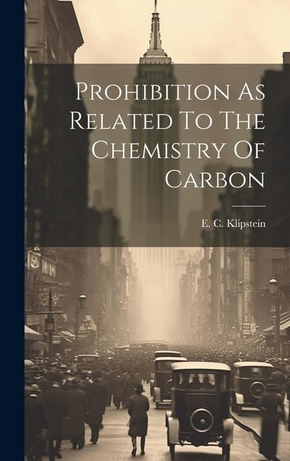 Prohibition As Related To The Chemistry Of Carbon