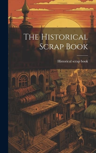 The Historical Scrap Book