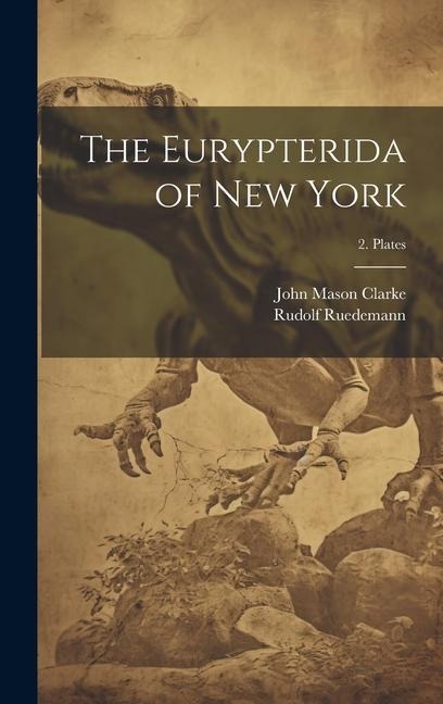 The Eurypterida of New York; 2. Plates