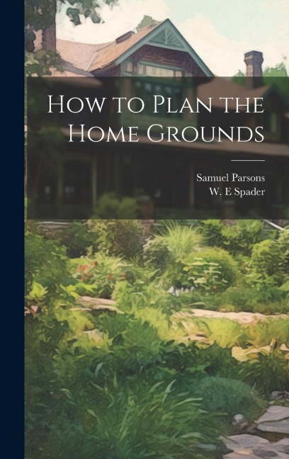 How to Plan the Home Grounds