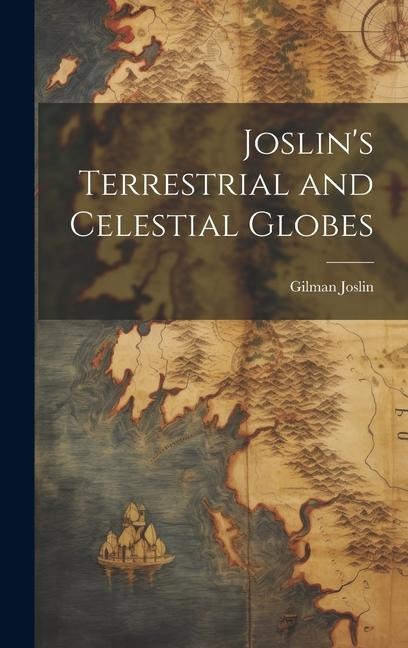 Joslins Terrestrial and Celestial Globes