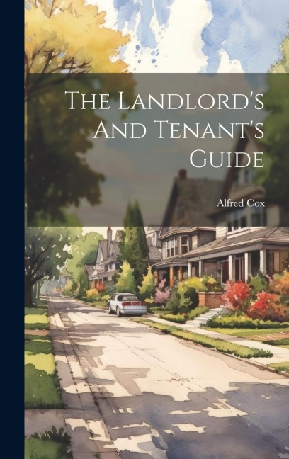 The Landlords And Tenants Guide