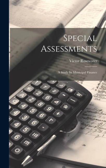 Special Assessments: A Study In Municipal Finance