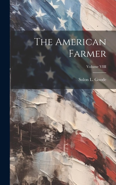 The American Farmer; Volume VIII