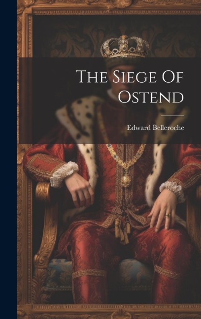 The Siege Of Ostend