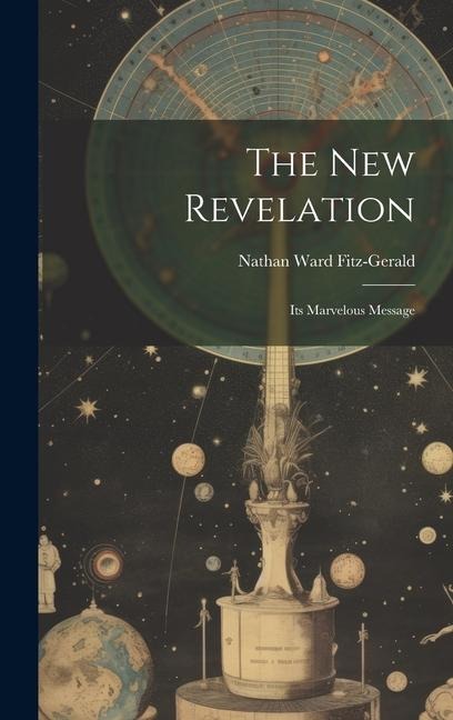 The New Revelation: Its Marvelous Message
