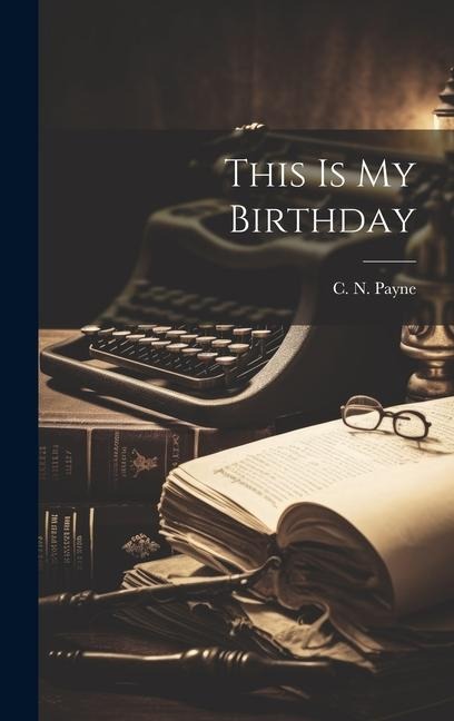 This Is My Birthday