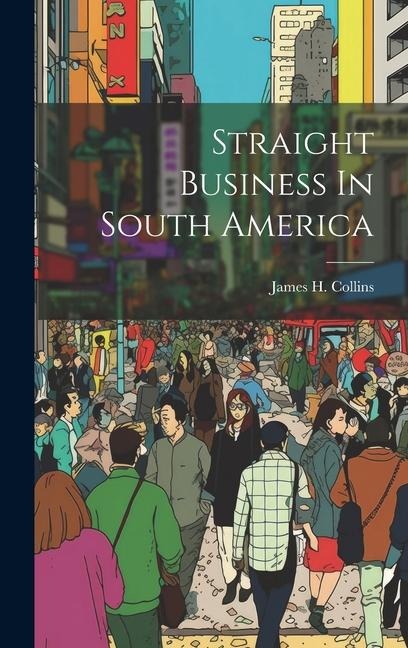 Straight Business In South America