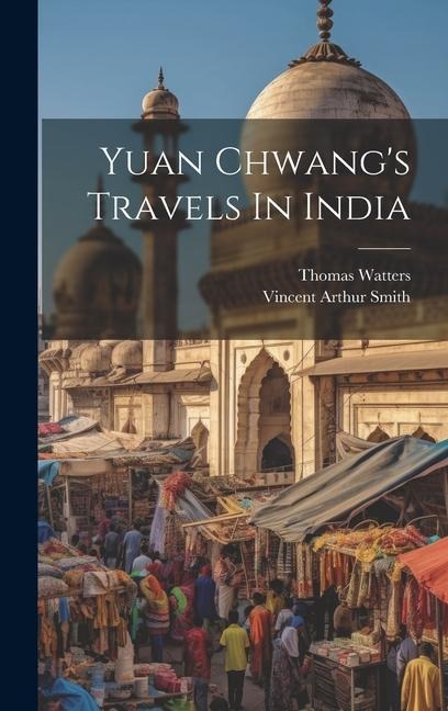 Yuan Chwangs Travels In India