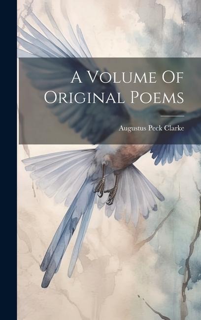 A Volume Of Original Poems