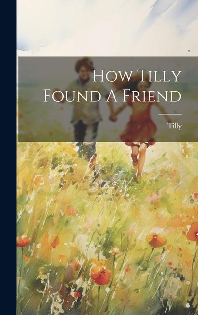 How Tilly Found A Friend