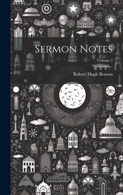 Sermon Notes; Volume 2