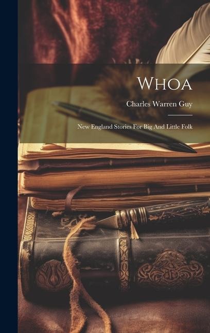 Whoa: New England Stories For Big And Little Folk
