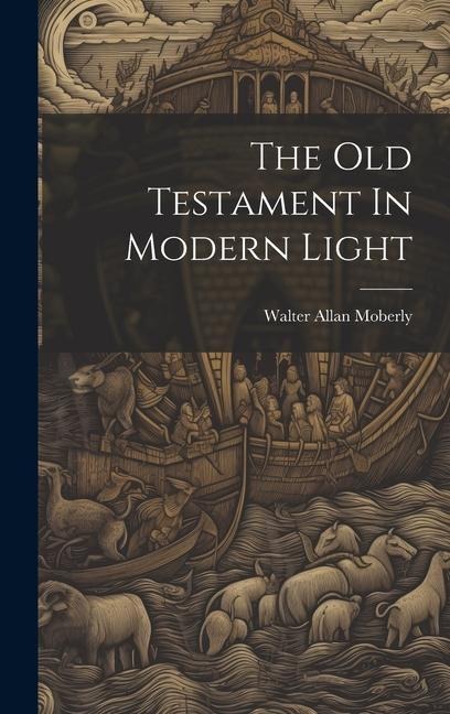The Old Testament In Modern Light