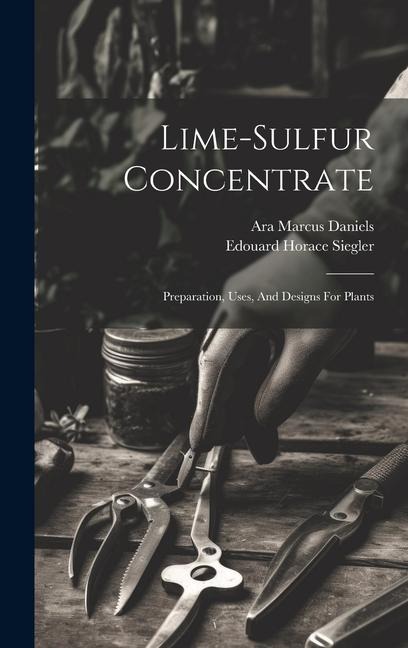 Lime-sulfur Concentrate: Preparation, Uses, And Designs For Plants