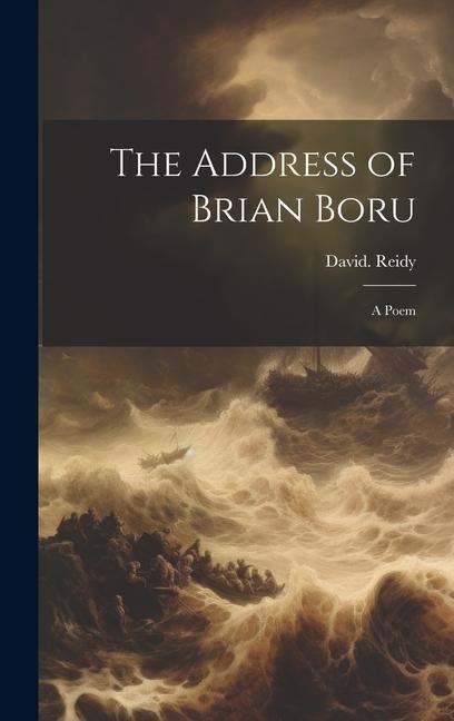 The Address of Brian Boru: A Poem