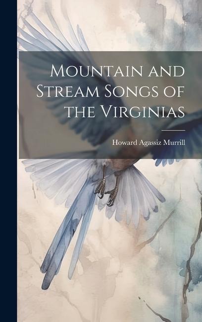 Mountain and Stream Songs of the Virginias